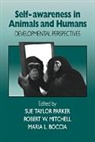 Sue Taylor Parker, Sue Taylor (Sonoma State University Parker, Sue Taylor Mitchell Parker, Maria L. Boccia, Maria Luisa Boccia, Boccia Maria L.... - Self-Awareness in Animals and Humans