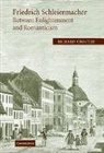 Richard Crouter, Richard (Carleton College Crouter, Richard E. Crouter, Crouter Richard - Friedrich Schleiermacher: Between Enlightenment and Romanticism