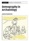 Chamberlain Andrew T., Andrew Chamberlain, Andrew T. Chamberlain, Andrew T. (University of Sheffield) Chamberlain, Graeme Barker - Demography in Archaeology