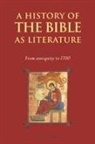 David Norton, David (Victoria University of Wellington) Norton - History of the Bible As Literature: Volume 1, From Antiquity to 1700