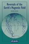 J. A. Jacobs, J. A. (University College of Wales Jacobs, J.a. Jacobs - Reversals of the Earth''s Magnetic Field