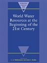 I. A. Shiklomanov, I. A. (State Hydrological Institute Shiklomanov, I. A. Rodda Shiklomanov, John C. Rodda, I. A. Shiklomanov - World Water Resources At the Beginning of the Twenty-First Century