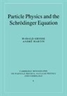 Harald Grosse, Harald (Universitat Wien Grosse, Harald Martin Grosse, Andre Martin, Andri Martin - Particle Physics and the Schroedinger Equation