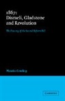 Maurice Cowling, Maurice (University of Cambridge) Cowling - 1867 Disraeli, Gladstone and Revolution