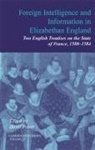 David Potter, David (University of Kent Potter, David Potter - Foreign Intelligence and Information in Elizabethan England: Volume 25