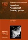 International Astronomical Union, Zoran Knezevic, Zoran Milani Knezevic, Zoran Knezevic, Knezevic Zoran, Andrea Milani... - Dynamics of Populations of Planetary Systems (Iau C197)