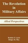 Robbin F Laird, Robbin F. Laird, Holger H. Mey - Revolution in military affairs