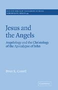Peter R. Carrell,  Carrell Peter R., John Court - Jesus and the Angels - Angelology and the Christology of the Apocalypse of John