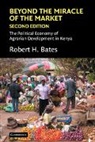 Robert H. Bates, Randall Calvert, Thrainn Eggertsson - Beyond the Miracle of the Market