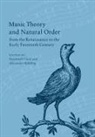 Suzannah Clark, Suzannah (University of Oxford) Rehding Clark, Suzannah Rehding Clark, Suzannah Clark, Alexander Rehding - Music Theory and Natural Order From the Renaissance to the Early