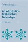 D. S. Betts, David S. Betts, A. M. Goldman - Introduction to Millikelvin Technology