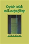 Henisch Heinz K., Heinz K. Henisch, Heinz K. (Pennsylvania State University) Henisch - Crystals in Gels and Liesegang Rings