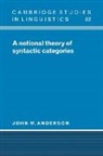 John M. Anderson, John M. (University of Edinburgh) Anderson, P. Austin, J. Bresnan - Notional Theory of Syntactic Categories