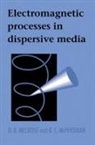 Melrose D. B., R. C. McPhedran, D. B. Melrose, D. B. Mcphedran Melrose, D.b. Mcphedran Melrose - Electromagnetic Processes in Dispersive Media