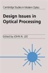 John N. Lee, P. L. Knight, John N. Lee, A. Miller - Design Issues in Optical Processing