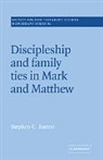 Stephen C Barton, Stephen C. Barton, Barton Stephen C., John Court - Discipleship and Family Ties in Mark and Matthew