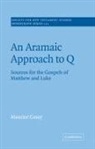 Maurice Casey, Maurice (University of Nottingham) Casey, John Court - Aramaic Approach to Q
