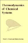 Rubin Battino, Battino Rubin, D. E. Ed Wood, D. E. Ed. Wood, Scott Emerson Wood, Scott Emerson (Illinois Institute of Technol Wood... - Thermodynamics of Chemical Systems