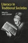 Jack Goody, Jack Goody - Literacy in Traditional Societies