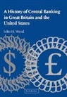 Wood John H., John H. Wood, John H. (Wake Forest University Wood, Michael D. Bordo - History of Central Banking in Great Britain and the United States