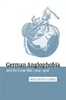 Matthew Stibbe, Matthew (Liverpool Hope University) Stibbe, Paul Kennedy, Jay Winter - German Anglophobia and the Great War, 1914-1918