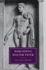 William F. Shuter, William F. (Eastern Michigan University) Shuter, Gillian Beer - Rereading Walter Pater