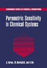 Massimo Morbidelli, Arvind Varma, Arvind (University of Notre Dame Varma, Arvind Morbidelli Varma, Hua Wu - Parametric Sensitivity in Chemical Systems