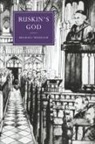 Michael Wheeler, Gillian Beer - Ruskin''s God