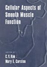 C. Y. Kao, C.y. Carsten Kao, Mary E. Carsten, Carsten Mary E., C. Y. Kao - Cellular Aspects of Smooth Muscle Function