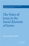 Wesley Hiram Wachob, Wachob Wesley Hiram, John Court - Voice of Jesus in the Social Rhetoric of James