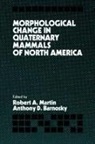 Robert A. Martin, Robert A. (Berry College Martin, Robert A. Barnosky Martin, Anthony D. Barnosky, Anthony D. Dr Barnosky, Robert A. Martin - Morphological Change in Quaternary Mammals of North America