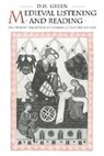 Green Dennis Howard, D. H. Green, Dennis Howard Green - Medieval Listening and Reading
