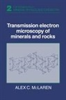Alex C McLaren, Alex C. McLaren, Alex C. (Australian National University Mclaren, Todd Mclaren, Andrew Putnis - Transmission Electron Microscopy of Minerals and Rocks