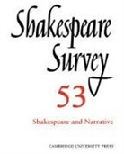 Peter Holland, Peter (Shakespeare Institute Holland, Jonathan Bate, Margreta de Grazia, Peter Holland - Shakespeare Survey: Volume 53, Shakespeare and Narrative