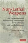 David A. Koplow, David A. (Georgetown University Koplow - Non-Lethal Weapons