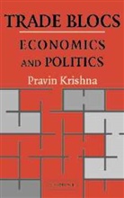 Pravin Krishna, Pravin (Brown University Krishna, Akiyoshi Horiuchi, Ryzuo Sato - Trade Blocs