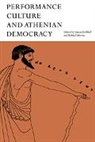Simon Goldhill, Simon (University of Cambridge) Osborne Goldhill, Simon Osborne Goldhill, Simon Goldhill, Goldhill Simon, Robin Osborne... - Performance Culture and Athenian Democracy