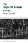 Maurice Cowling, Maurice (University of Cambridge) Cowling, Cowling Maurice - Impact of Labour 1920-1924