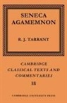 Seneca, Lucius Annaeus Seneca, R. J. Tarrant, R. J. Tarrant - Seneca: Agamemnon
