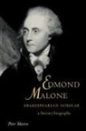 Peter Martin, Howard Erskine-Hill, John J. Richetti - Edmond Malone, Shakespearean Scholar
