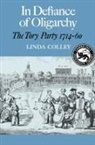 Linda Colley - In Defiance of Oligarchy
