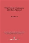 Martin T. Katzman - The Political Economy of Urban Schools