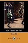James Otis - Aunt Hannah and Seth (Dodo Press)