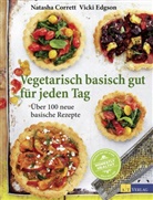 N. Corrett, Natasha Corrett, V. Edgson, Vicki Edgson, Emma Dibben, Lisa Linder - Vegetarisch basisch gut für jeden Tag