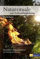 M. Bader, Marlis Bader - Naturrituale zur Lebensbegleitung