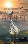 Julia K. Rohan - Quest for the Eagle-Eye Amulet