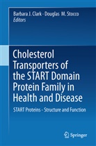 Barbara J. Clark, Ph. D. Clark, Barbara J. Clark Ph. D., Barbar J Clark, Barbara J Clark, M Stocco... - Cholesterol Transporters of the START Domain Protein Family in Health and Disease