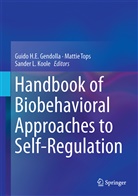 Guido H. E. Gendolla, Guido H.E. Gendolla, Sander L. Koole, Sander L Koole, Matti Tops, Mattie Tops - Handbook of Biobehavioral Approaches to Self-Regulation