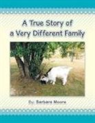 Barbara Moore - A True Story of a Very Different Family