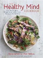 Mat Edelson, Rebecca Katz, Rebecca Edelson Katz - The Healthy Mind Cookbook
